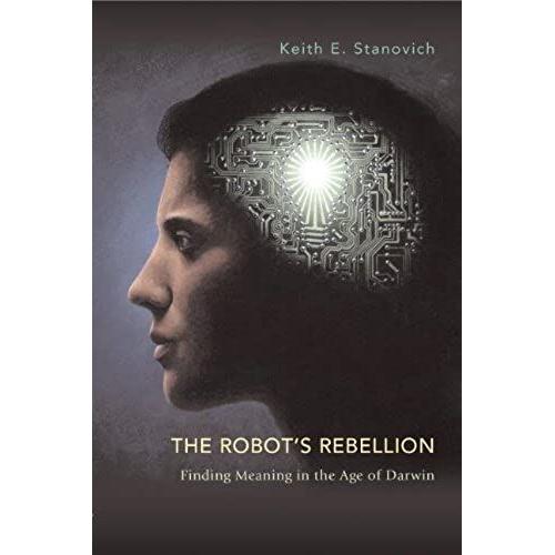 The Robot's Rebellion: Finding Meaning In The Age Of Darwin