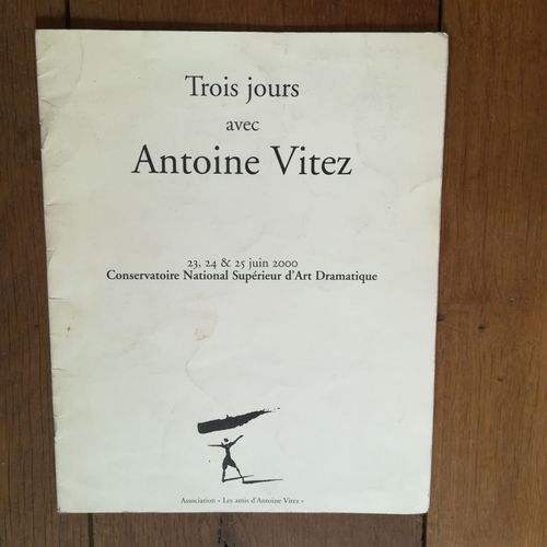 Trois Jours Avec Antoine Vitez, Programmedu 23, 24, 25 Juin 2000
