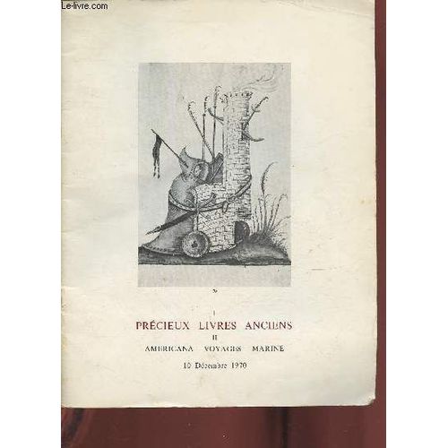 Catalogue De Vente Aux Enchères/ Hotel Des Commissaires-Priseurs Salle 5- 10 Décembre 1970- Précieux Livres Anciens, Reliure À Emblèmes, Rabelais, Americana, Voyages, Marine, Etc