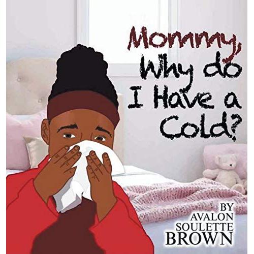 Mommy Why Do I Have A Cold