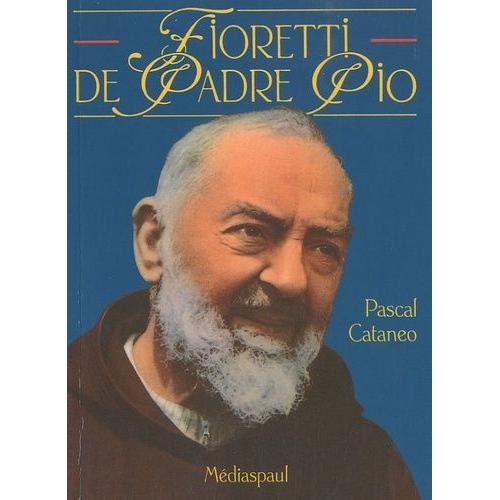 Fioretti De Padre Pio