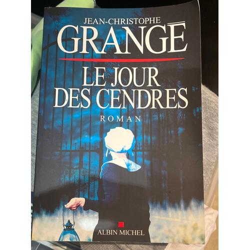 Livre Le Jour Des Cendres Jc Grangé