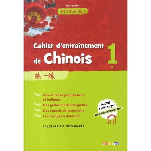 Cahier D'entraînement De Chinois 1 A1 Ni Shuo Ya !