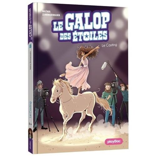 Le Galop Des Étoiles Tome 8 - Le Casting
