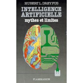 Intelligence Artificielle - Mythes Et Limites
