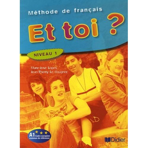 Et Toi ? Méthode De Français - Niveau 1