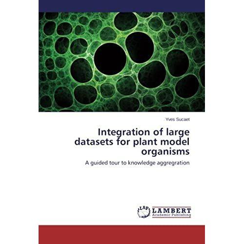 Integration Of Large Datasets For Plant Model Organisms