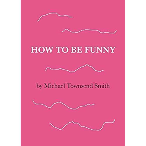 How To Be Funny