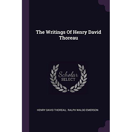 The Writings Of Henry David Thoreau