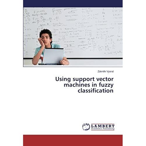Using Support Vector Machines In Fuzzy Classification