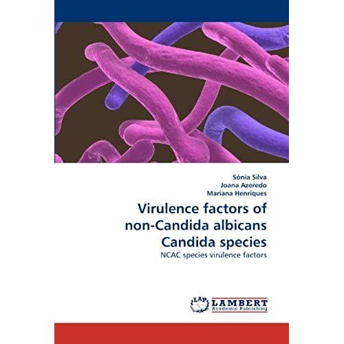 Virulence Factors Of Non-Candida Albicans Candida Species