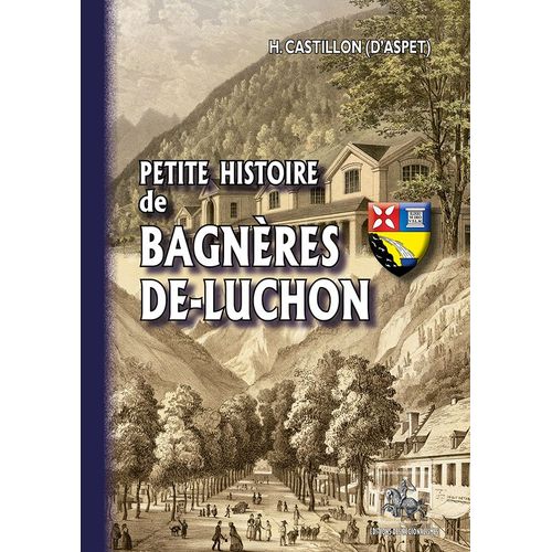 Petite Histoire De Bagnères-De-Luchon