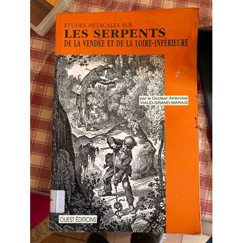 Etudes Médicales Sur Les Serpents De La Vendée Et De La Loire-Inférieure