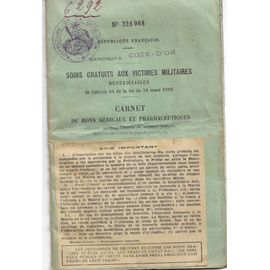 Carnet De Bons Médicaux Et Pharmaceutiques, Soins Gratuits Aux Victimes Militaires Bénéficiaires De L'art 64 Loi Du 31 Mars 1919, Ayant Appartenu À Auguste Vitu Rue De La Maladière Dijon 1929
