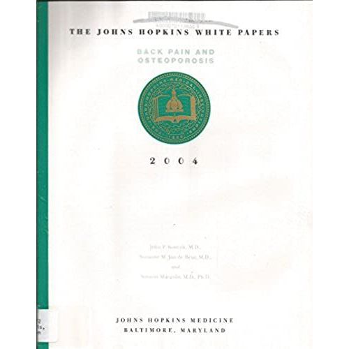 Back Pain And Osteoporosis (John Hopkins White Papers, 2004)