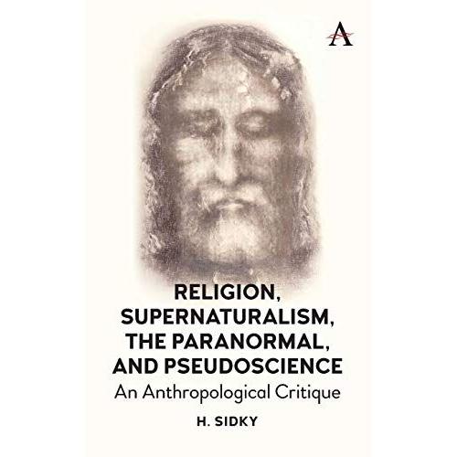 Religion, Supernaturalism, The Paranormal And Pseudoscience