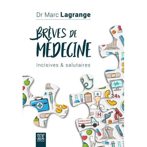 Brèves De Médecine - Incisives & Salutaires