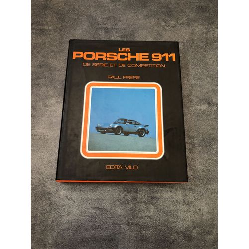 Les Porsche 911 De Série Et De Compétition