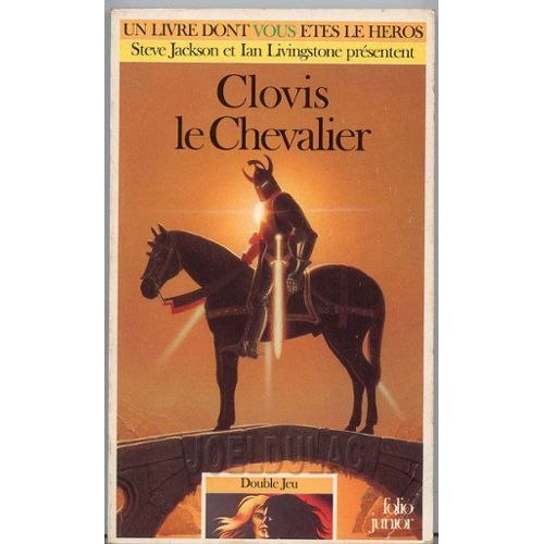 Un Livre Dont Vous Êtes Le Héros - Double Jeu Tome 6 : Clovis Le Chevalier