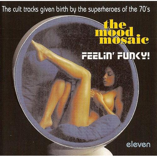 The Mood Mosaic Eleven - Feelin' Funky!
