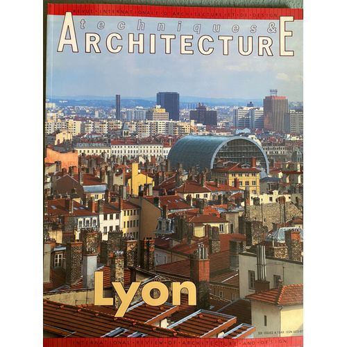Techniques & Architecture  N° 419 : Lyon