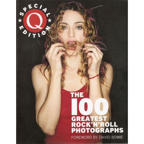 Q The 100 Greatest Rock'n'roll Photographs