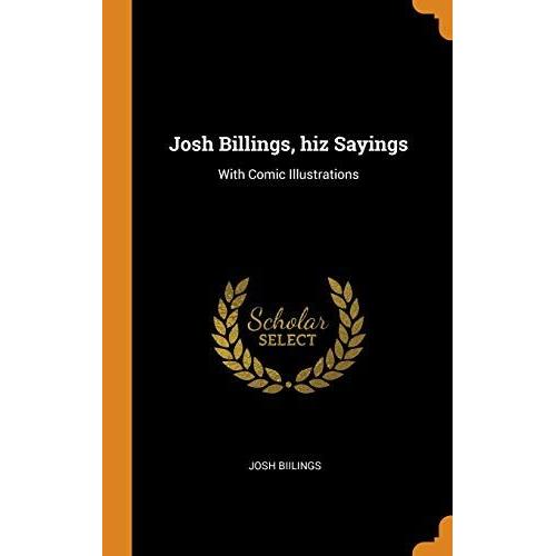 Josh Billings, Hiz Sayings: With Comic Illustrations