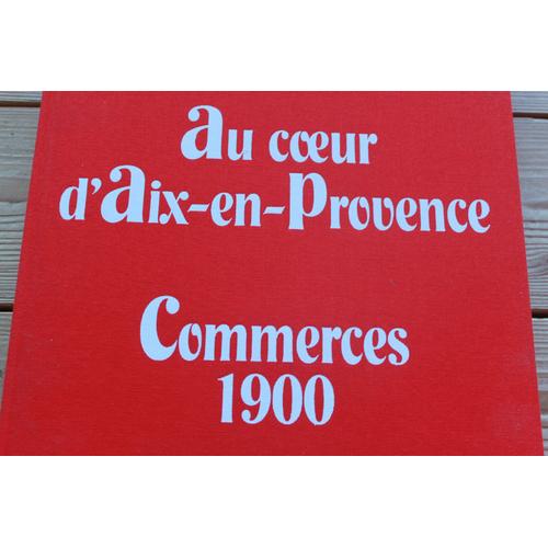 Au Coeur D'aix En Provence Commerces 1900