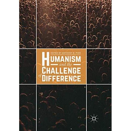 Humanism And The Challenge Of Difference