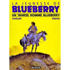 La Jeunesse De Blueberry Tome 2 - Un Yankee Nommé Blueberry