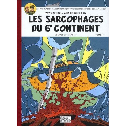 Les Aventures De Blake Et Mortimer Tome 17 - Les Sarcophages Du 6e Continent - Deuxième Partie, Le Duel Des Esprits, Album Petit Format