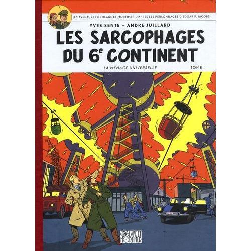 Les Aventures De Blake Et Mortimer Tome 16 - Les Sarcophages Du 6e Continent - Première Partie, La Menace Universelle, Album Petit Format