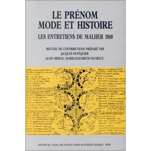 Le Prénom, Mode Et Histoire - Entretiens De Malher 1980