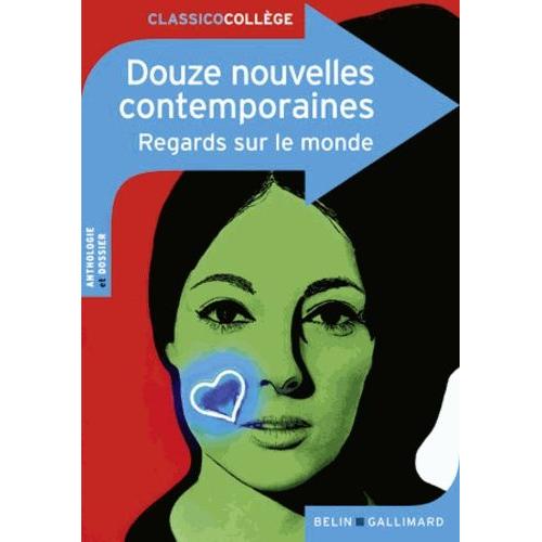 Douze Nouvelles Contemporaines - Regards Sur Le Monde