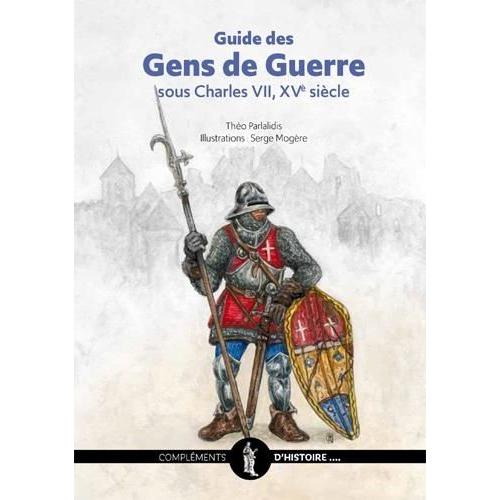 Guide Des Gens De Guerre Sous Charles Vii, Xve Siècle
