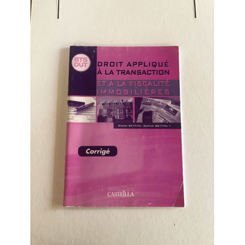 Droit Appliqué À La Transaction Et À La Fiscalité Immobilières Bts-Dut - Corrigé