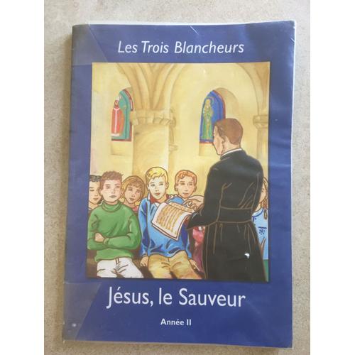 Les Trois Blancheurs - Jésus, Le Sauveur