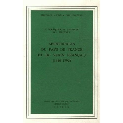 Mercuriales Du Pays De France Et Du Vexin Français (1640-1792)