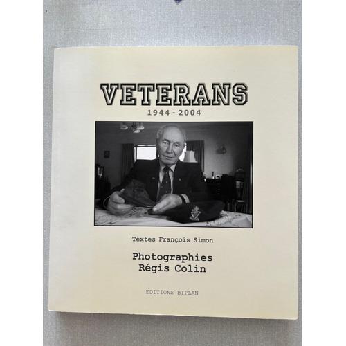 Deuxième Guerre Mondiale. Jour J (D Day). Livre De Photographies. « Vétérans 1944-2004 »