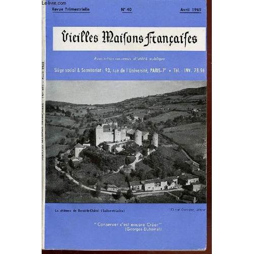 Vieilles Maisons Françaises N°40 Avril 1969. Sommaire : La Seigneurie De Pontveix (Loire-Atlantique) Par J.-F. Du Saint - Le Château De Breteuil Par H. De Breteuil - La Chartreuse De La Verne (Var)(...)