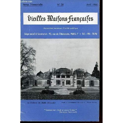 Vieilles Maisons Françaises N°28 Avril 1966. Sommaire : Le Manoir De La Basse Guerche Par André Sarazin - Le Château De Laas Par Raymond Ritter - Château Du Coudray-Salbart Par G.D. - Prix(...)