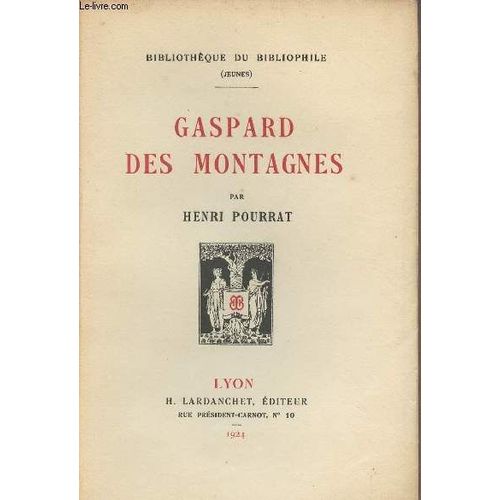 Gaspard Des Montagnes - Bibliothèque Du Bibliophile (Jeunes) N°1