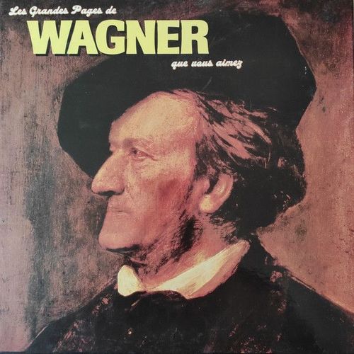Les Grandes Pages De Wagner Que Vous Aimez
