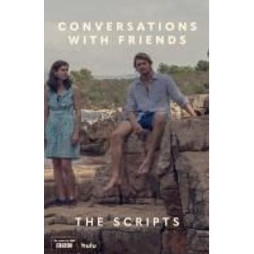 Conversations With Friends: The Scripts