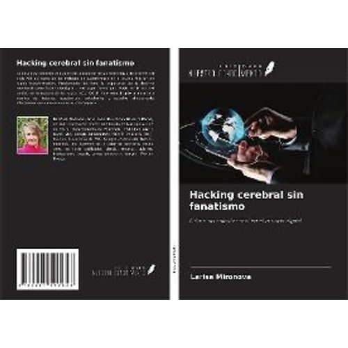 Hacking Cerebral Sin Fanatismo