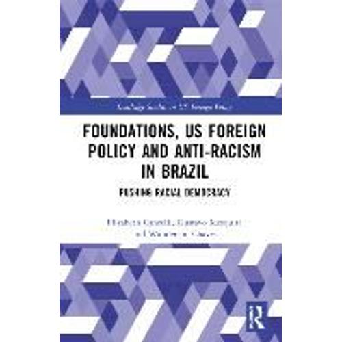Foundations, Us Foreign Policy And Anti-Racism In Brazil
