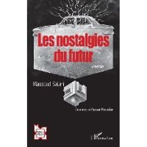 Les Nostalgies Du Futur - Poésie