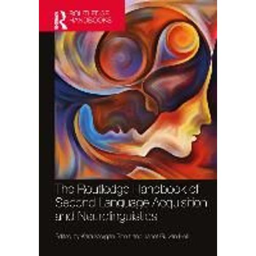 The Routledge Handbook Of Second Language Acquisition And Neurolinguistics