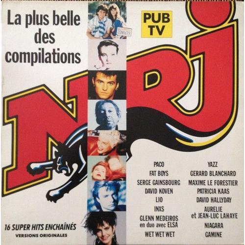 Nrj La Plus Belle Des Compilations - Serge Gainsbourg - Lio - Patricia Kaas - Niagara - Inxs - David Koven - Elsa - Gamine - Jean-Luc Lahaye - David Hallyday - Gérard Blanchard - Wet Wet Wet - Paco