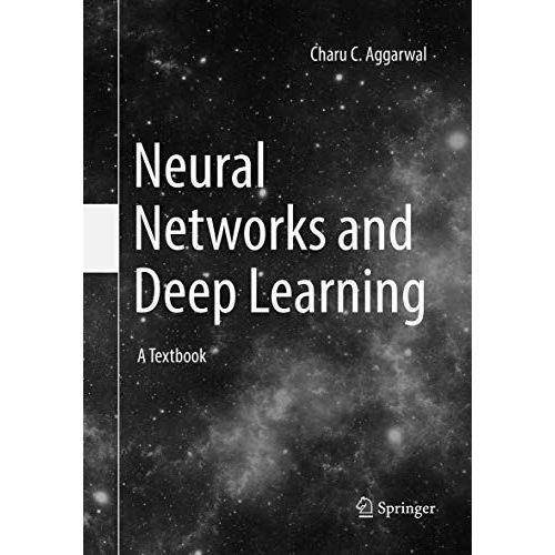 Neural Networks And Deep Learning - A Textbook